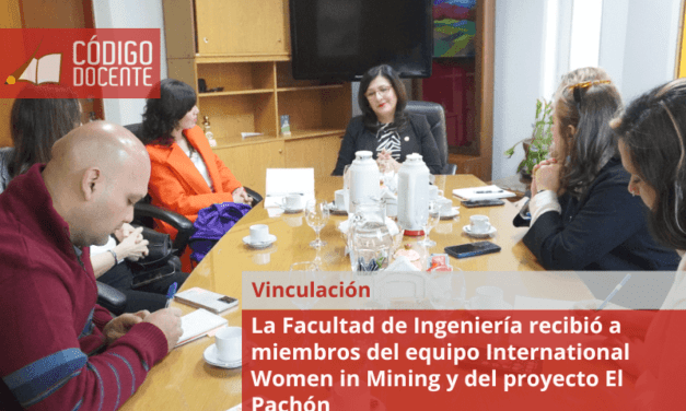 La Facultad de Ingeniería recibió a miembros del equipo International Women in Mining y del proyecto El Pachón