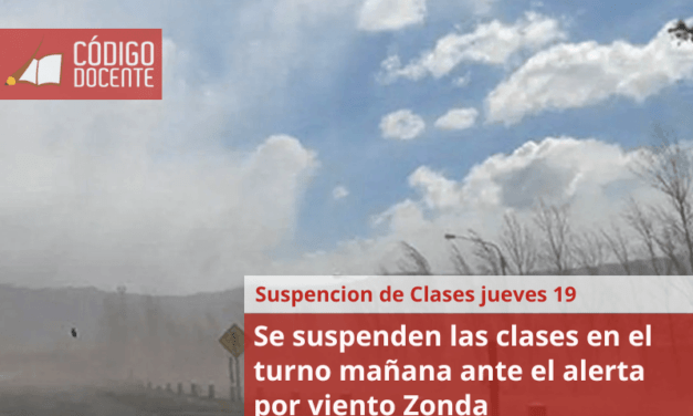 Se suspenden las clases en el turno mañana ante el alerta por viento Zonda