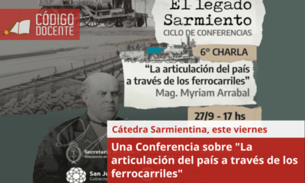 Una Conferencia sobre “La articulación del país a través de los ferrocarriles”