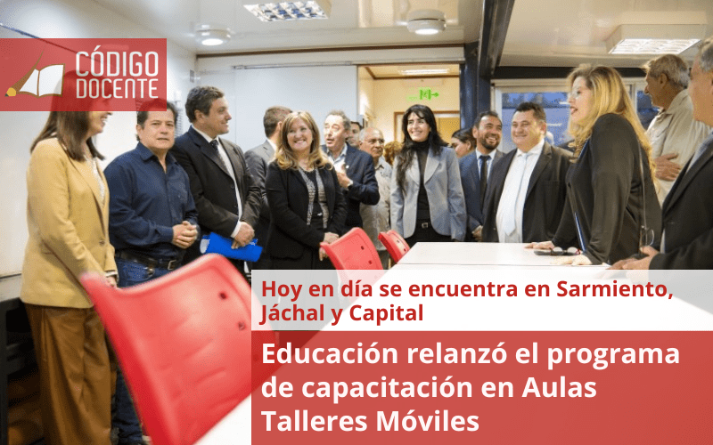 Educación relanzó el programa de capacitación en Aulas Talleres Móviles