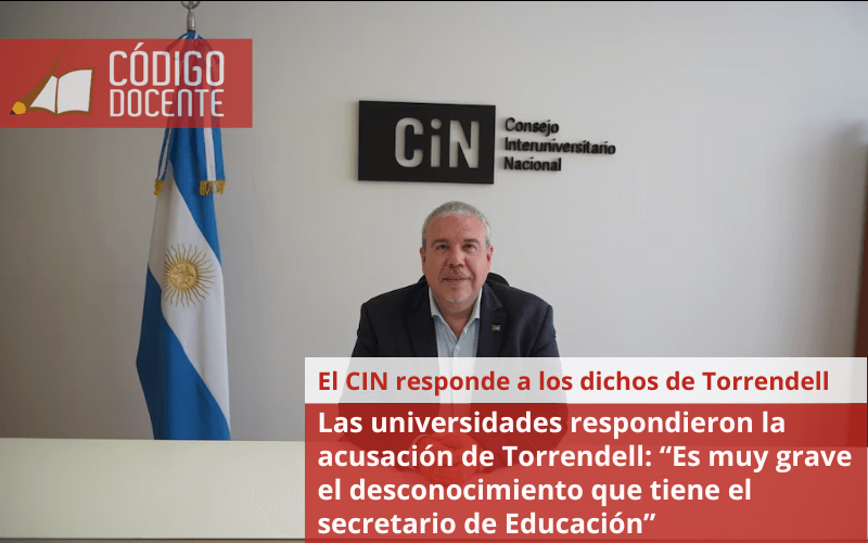 Las universidades respondieron la acusación de Torrendell: “Es muy grave el desconocimiento que tiene el secretario de Educación”