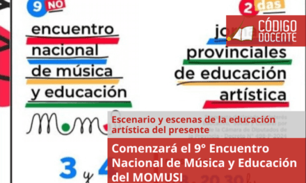 Comenzará el 9° Encuentro Nacional de Música y Educación del MOMUSI