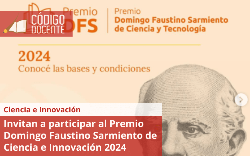 Invitan a participar al Premio Domingo Faustino Sarmiento de Ciencia e Innovación 2024