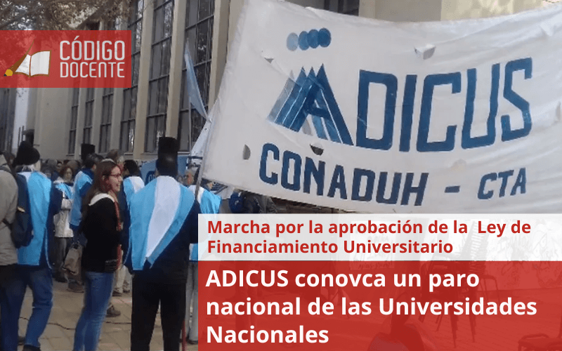 ADICUS conovca un paro nacional de las Universidades Nacionales