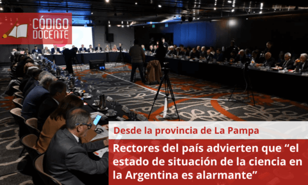 Rectores del país advierten que “el estado de situación de la ciencia en la Argentina es alarmante”