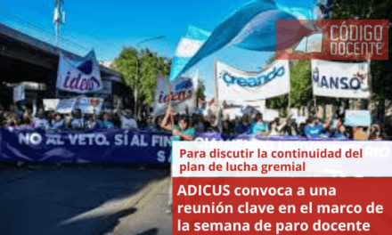 ADICUS convoca a una reunión clave en el marco de la semana de paro docente