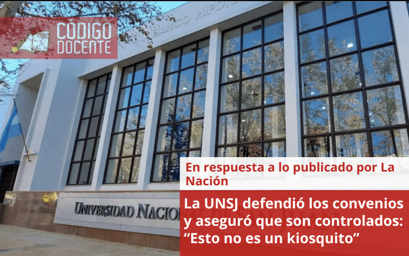 La UNSJ defendió los convenios y aseguró que son controlados: “Esto no es un kiosquito”