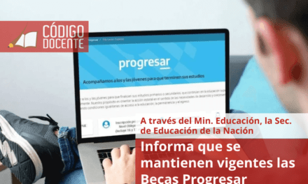 Educación informa que se mantienen vigentes las Becas Progresar