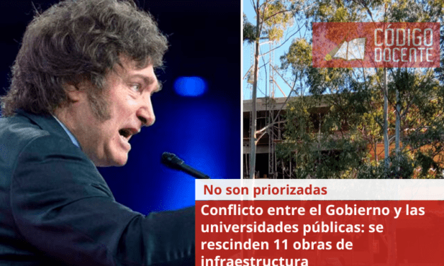 Conflicto entre el Gobierno y las universidades públicas: se rescinden 11 obras de infraestructura