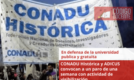 CONADU Histórica junto a ADICUS convocan a un paro de una semana con actividad de visibilización