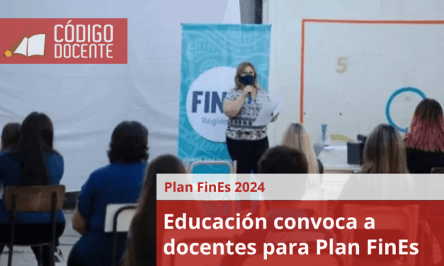 Educación convoca a docentes para Plan FinEs