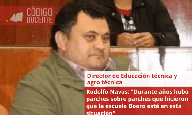 Rodolfo Navas: “Durante años hubo parches sobre parches que hicieron que la escuela Boero esté en esta situación”