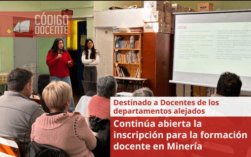 Continúa abierta la inscripción para la formación docente en Minería