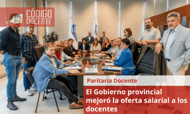 El Gobierno provincial mejoró la oferta salarial a los docentes