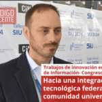 Hacia una integración tecnológica federal de la comunidad universitaria