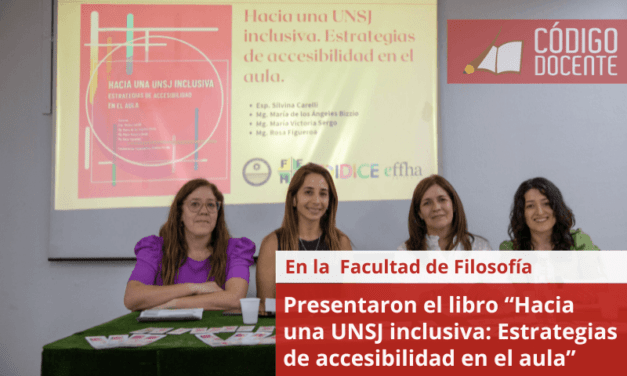 Presentaron el libro “Hacia una UNSJ inclusiva: Estrategias de accesibilidad en el aula”