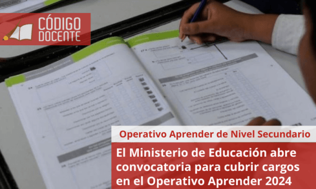 El Ministerio de Educación abre convocatoria para cubrir cargos en el Operativo Aprender 2024