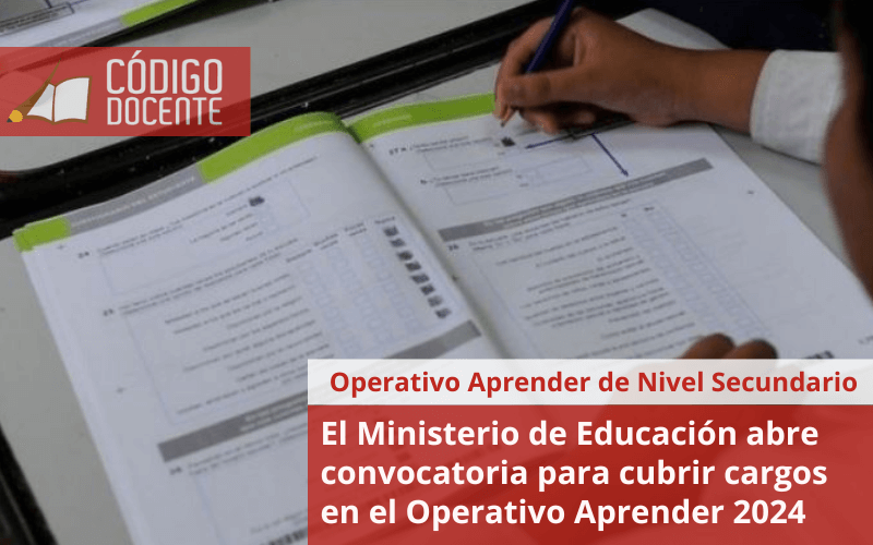 El Ministerio de Educación abre convocatoria para cubrir cargos en el Operativo Aprender 2024