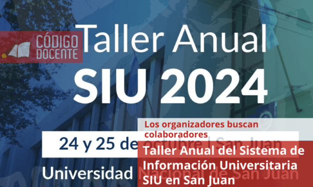 Taller Anual del Sistema de Información Universitaria SIU en San Juan