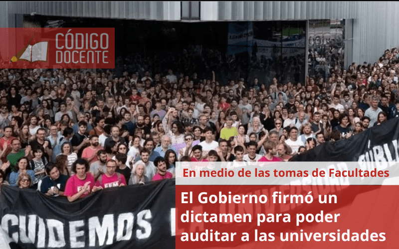 El Gobierno firmó un dictamen para poder auditar a las universidades