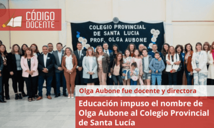 Educación impuso el nombre de Olga Aubone al Colegio Provincial de Santa Lucía