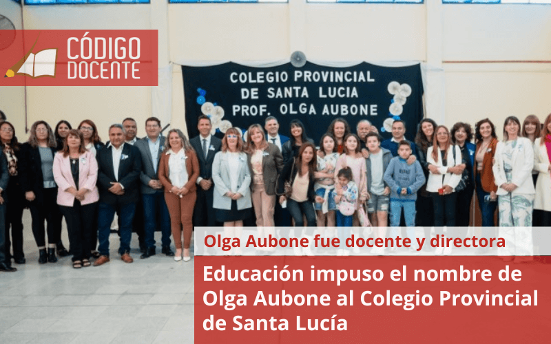 Educación impuso el nombre de Olga Aubone al Colegio Provincial de Santa Lucía