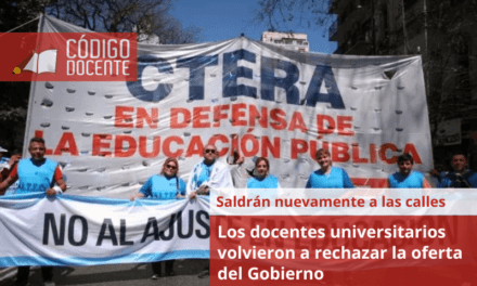 Los docentes universitarios volvieron a rechazar la oferta del Gobierno y saldrán nuevamente a las calles