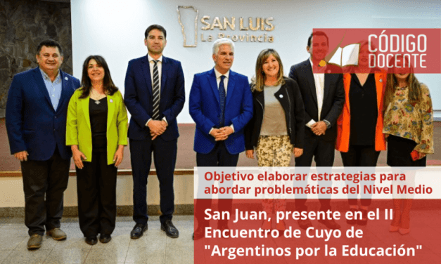 San Juan, presente en el II Encuentro de Cuyo de “Argentinos por la Educación”