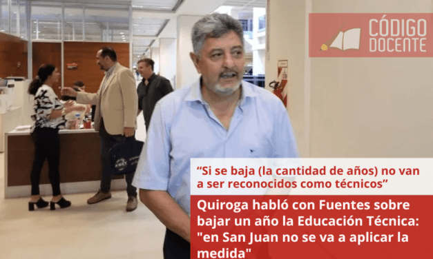 Quiroga habló con Fuentes sobre bajar un año la Educación Técnica: “en San Juan no se va a aplicar la medida”