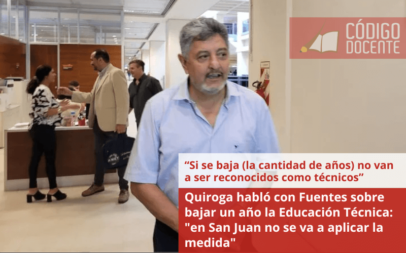 Quiroga habló con Fuentes sobre bajar un año la Educación Técnica: “en San Juan no se va a aplicar la medida”