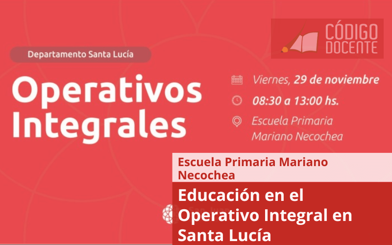 Educación en el Operativo Integral en Santa Lucía