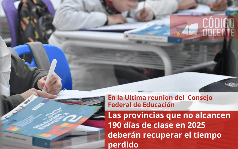 Las provincias que no alcancen 190 días de clase en 2025 deberán recuperar el tiempo perdido