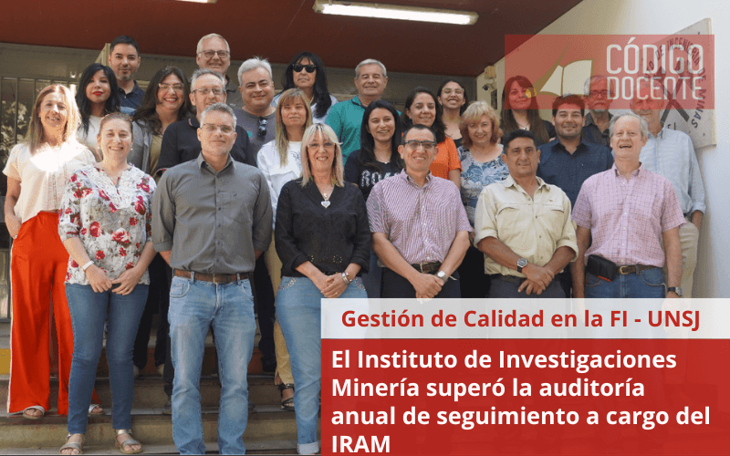 El Instituto de Investigaciones Minería de la Facultad de Ingeniería superó la auditoría anual de seguimiento a cargo del IRAM