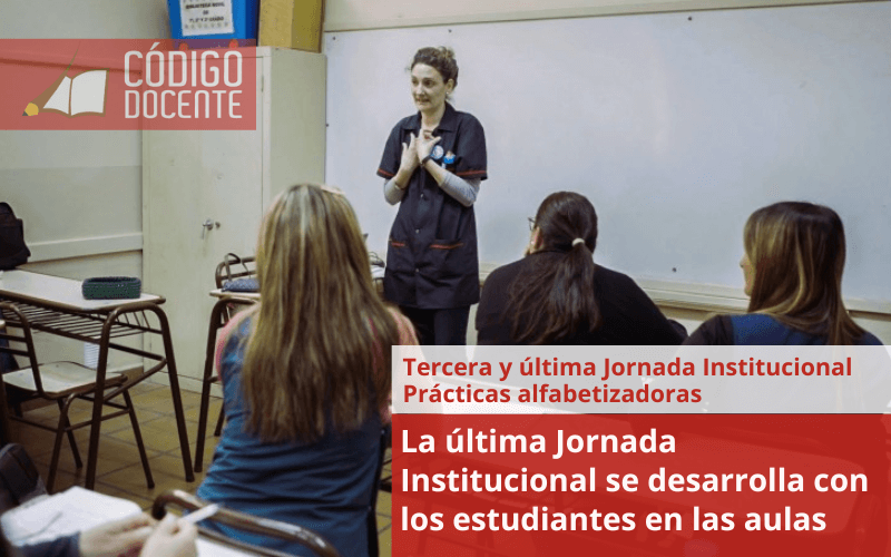 La última Jornada Institucional se desarrolla con los estudiantes en las aulas