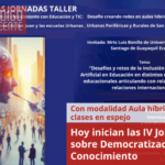 Hoy inician las IV Jornadas sobre Democratización del Conocimiento