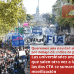 Las universidades anunciaron que salen otra vez a las calles y las dos CTA se sumaron a la movilización: «Queremos una navidad sin salarios por debajo del índice de pobreza»