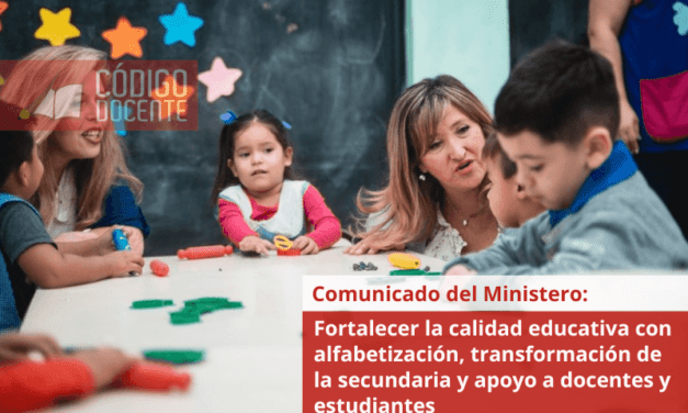 Fortalecer la calidad educativa con alfabetización, transformación de la secundaria y apoyo a docentes y estudiantes