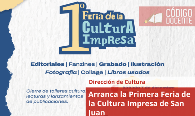 Arranca la Primera Feria de la Cultura Impresa de San Juan