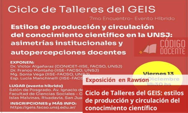 Ciclo de Talleres del GEIS: estilos de producción y circulación del conocimiento científico