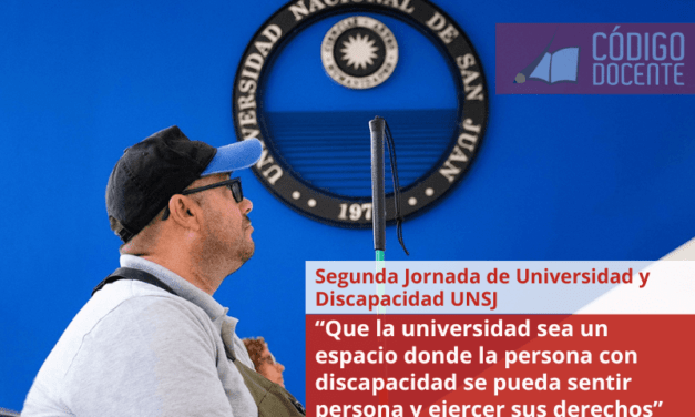 “Que la universidad sea un espacio donde la persona con discapacidad se pueda sentir persona y ejercer sus derechos”