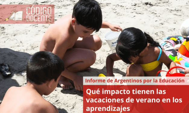 Qué impacto tienen las vacaciones de verano en los aprendizajes