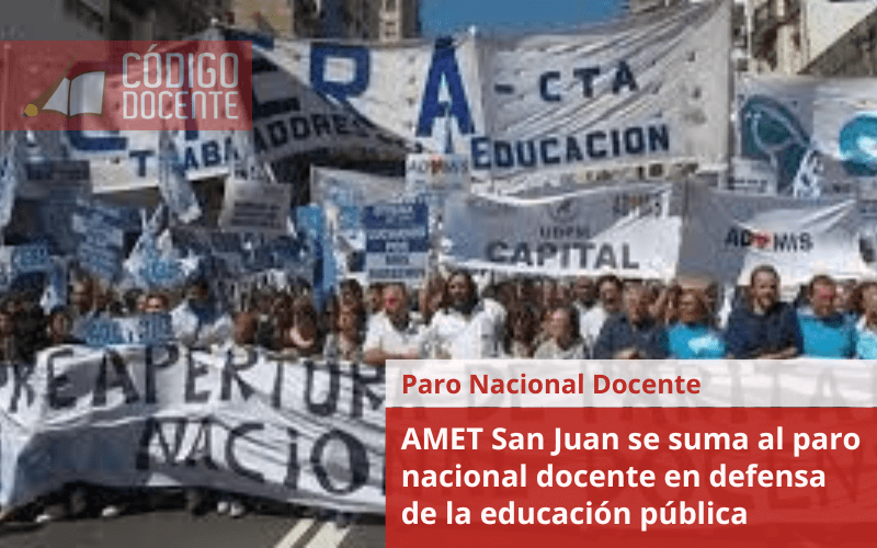 AMET San Juan se suma al paro nacional docente en defensa de la educación pública