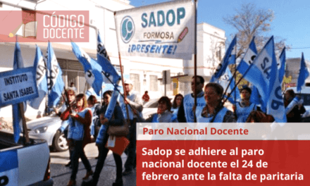 Sadop se adhiere al paro nacional docente el 24 de febrero ante la falta de paritaria