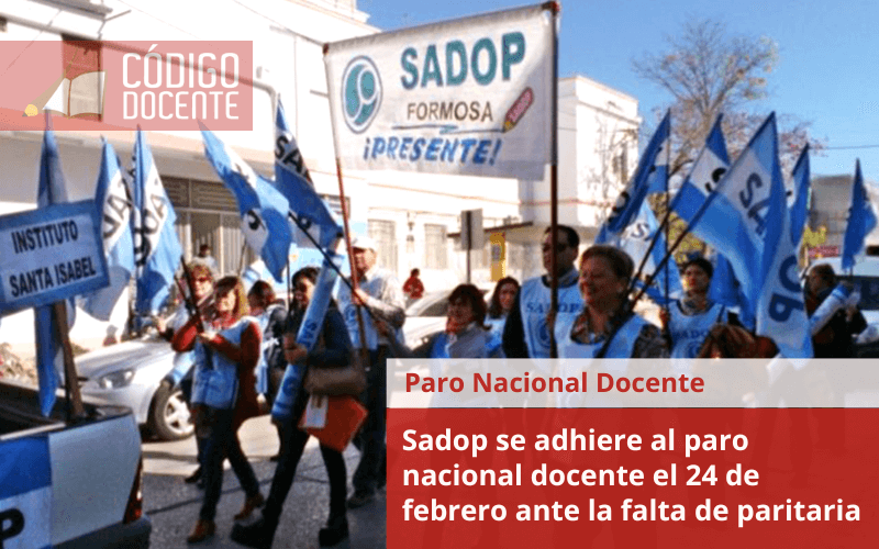 Sadop se adhiere al paro nacional docente el 24 de febrero ante la falta de paritaria