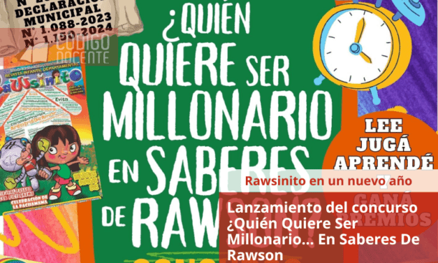 La revista Rawsinito lanza concurso ¿Quién Quiere Ser Millonario… En Saberes De Rawson
