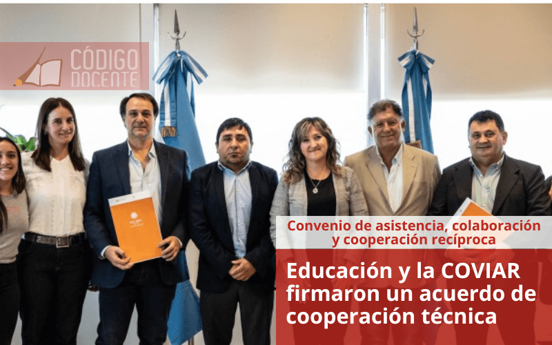 Educación y la COVIAR firmaron un acuerdo de cooperación técnica