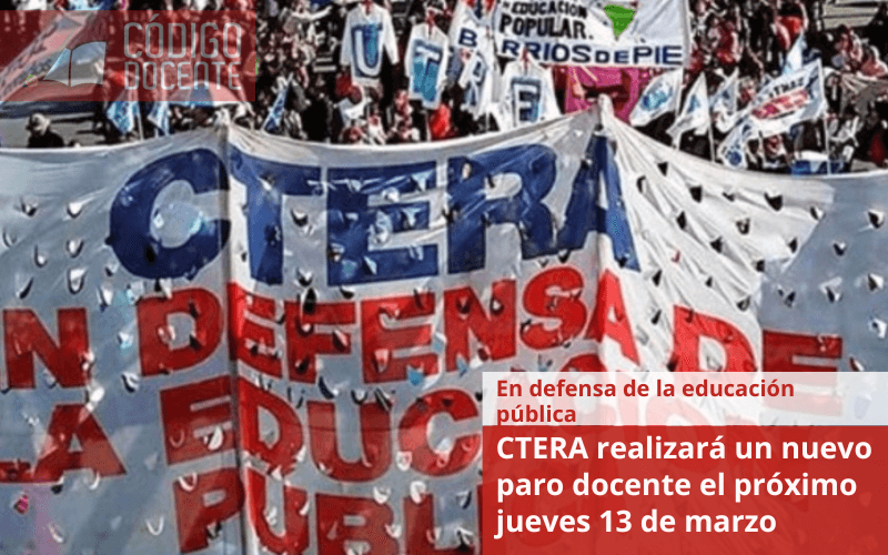 CTERA realizará un nuevo paro docente el próximo jueves 13 de marzo