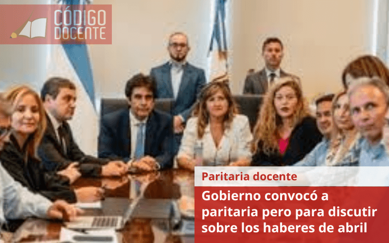 Gobierno convocó a paritaria pero para discutir sobre los haberes de abril