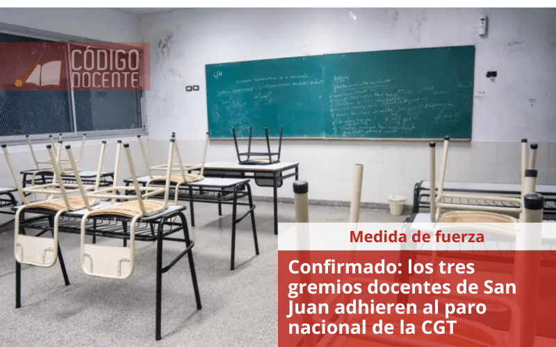 Confirmado: los tres gremios docentes de San Juan adhieren al paro nacional de la CGT