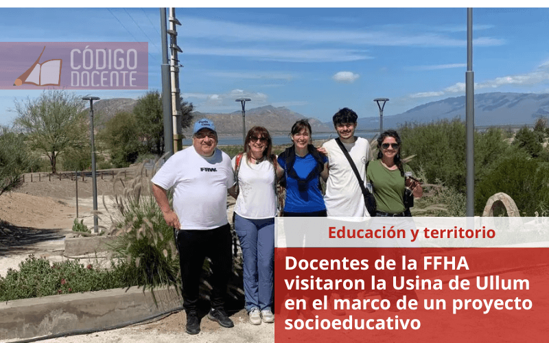 Proyecto “Territorio provincial, un laboratorio natural”: profesoras de la FFHA recorrieron la Usina de Ullum